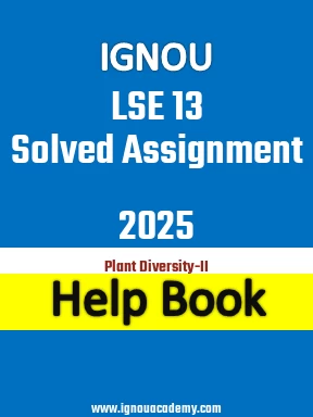 IGNOU LSE 13 Solved Assignment 2025
